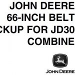 John Deere 66-Inch Belt Pickup for JD30 Combine Operator’s Manual Instant Download (Publication No.OMH591159)
