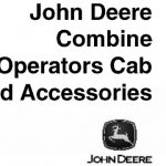 John Deere Combine Operators Cab and Accessories Operator’s Manual Instant Download (Publication No.OMH65114)