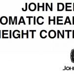 John Deere Automatic Header Height Control Operator’s Manual Instant Download (Publication No.OMH88855)