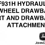 John Deere F931H Hydraulic Wheel Drawbar Cart and Drawbar Attachments Operator’s Manual Instant Download (Publication No.OMA15880)