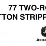 John Deere 77 Two-Row Cotton Stripper Operator’s Manual Instant Download (Publication No.OMN97501)