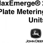 John Deere MaxEmerge 2 Plate Metering Units Operator’s Manual Instant Download (Publication No.OMH136459)
