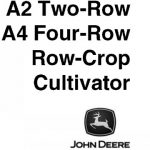 John Deere A2 Two-Row A4 Four-Row Row-Crop Cultivator Operator’s Manual Instant Download (Publication No.OMN97585)