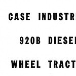 Case Industrial 920B Diesel Wheel Tractor Operator’s Manual Instant Download (Publication No.9-761)