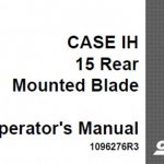 Case IH 15 Rear Mounted Blade Operator’s Manual Instant Download (Publication No.1096276R3)